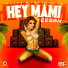 Hey Mami - Eesah&M 3