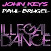 Illegal Dance (John Keys Radio Edit) - John Keys Vs Paul Brugel&John Keys&Paul Brugel