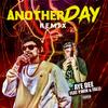 Another Day(feat. P.Win) (Falli Remix|Explicit) - Aye Dee&P.win&Falli