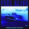 Feel Alive - More Plastic&Hayve