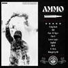 Ammo (Explicit) - djB&MCD&Loose Logic&Pair-A-Dyce&Ice Cream Klique&Chrit&Cody Nash&White Collar Rhymes&D. Bird&Almighty VA