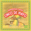 Cinco De Mayo (Explicit) - Superstah Snuk