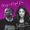 Kiss Me Like You Miss Me (Explicit) - Payal Dev&CKay