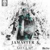 Go Clap!(feat. Just Live) - Jamaster A&Just Live