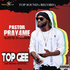 Pastor Pray for Me (Explicit) - Top Gee