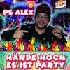 Hände hoch, es ist Party - PS Alex