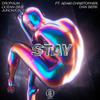 STAY(feat. Adam Christopher & Dan Berk) (Explicit) - Dropgun&Ocean Dive&Junona Boys&Adam Christopher&Dan Berk