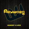 Hungry for Love - Aeywaeg