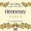 Hennessy Vibes(feat. Lil Keith & Thirty2) (Explicit) - KAM HNDRIXX&Lil Keith&Thirty2