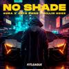 No Shade (Explicit) - 4URA&Jstn Dmnd&Dillin Hoox