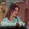 Khaat Pe - Pardeep Jandli&Nonu Rana