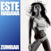 Zumbar (Danza Kuduro Remix) - Este Habana