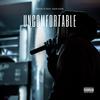 Uncomfortable(feat. Rass Kass) (Explicit) - Krazy K&Rass Kass