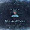 Akhiyaan De Taare - Mohan Mastana