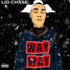 Way Way (Explicit) - Lid Chase