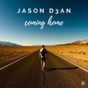 Coming Home - JASON D3AN