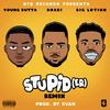 Stupider(feat. Young Butta & Big Lotion) (Remix|Explicit) - Khari&Young Butta&Big Lotion