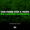 Vem Fuder Com a Tropa do Cartão Clonado (Explicit) - DJ Rn Ofcc&Mc Belinho