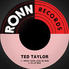 I Need Your Love so Bad - Ted Taylor&Herman Dunham