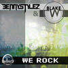 We Rock (Original Mix) - BennyStylez&Blake W