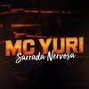 Sarrada Nervosa - MC Yuri
