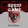 SQUID GAME: Pink Soldiers (feat. DKSH & R40) (Remix) - SLAP HOUSE MAFIA&DKSH&R40