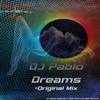 Dreams (Original Mix) - Dj Pablo