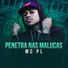 Penetra Nas Malucas - MC PL