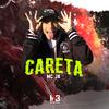 Careta (Explicit) - MC Jk