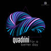 For A Better Day (Radio Edit) - Quadrini