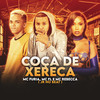 Coça de Xereca (Explicit) - Mc Furia&Mc FL&Mc Rebecca&Jr no Beat