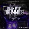 Ridin Wit Drummies - Fed Bred&Boy Big