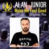 Make Me Feel Good (Original Mix) - Alan Junior