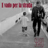 E Vado Per La Strada - Shard