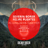 As Long As We Together (Original Mix) - Severin Borer&Felipe Puertes