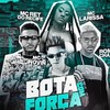 Bota com Força (Explicit) - Ret do Recife&Romulo Chavoso&mc larissa&MC Novin