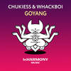 Goyang - Chukiess&Whackboi