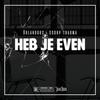 Heb Je Even(feat. Scorp Trauma) (Explicit) - Orlando KS&Scorp Trauma