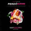 Perdóname(feat. Drago200, Fran C & Jeykey) (Explicit) - Enefilms&Blackroy&Yiordano Ignacio&Drago200&Fran C&Jeykey