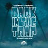 Back In the Trap (Explicit) - Carvo Cardo