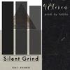 Silent Grind - 9eleven&Khawsy&James Gill&YoSito