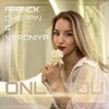 Only You (Instrumental) - Franck Choppin&VERONIYA