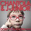 Don't You Know (Jakhira Remix) - Chantola and J-Junior&Chantola&J-Junior&Jakhira