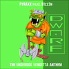 The Underdog Vendetta Anthem - Pyraxx&B1zz3r