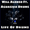 Life Of Drums - Will Alonso&Aguasiva Drums