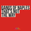 That's Not The Way (Original Mix) - Gangs of Naples