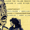 Leader The Follow [feat. LDontheCut, Philieano, Agallah, Beond, Thoughtsarizen, Eldobleu & Born Allah] (Remix|Explicit) - ARIANO&Jade River