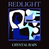 Crystal Rain - Redlight