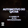 AUTOMOTIVO DO QATAR (Explicit) - MC PH77&Funkzada1000grau&Dj German 011