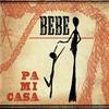 Pa Mi Casa - Bebe and Louis Barron